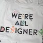 LDGA "We're All Designers" Tee